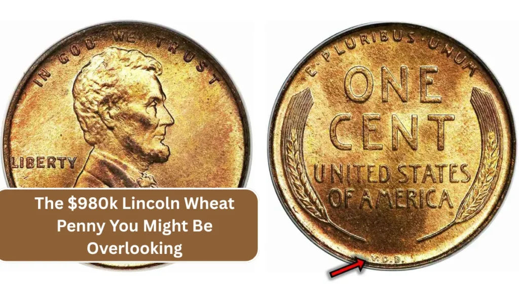 The $980k Lincoln Wheat Penny You Might Be Overlooking