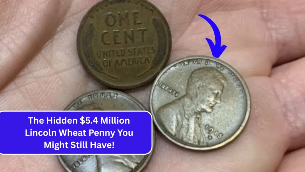 The Hidden $5.4 Million Lincoln Wheat Penny You Might Still Have!
